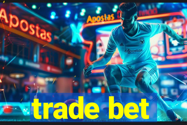 trade bet